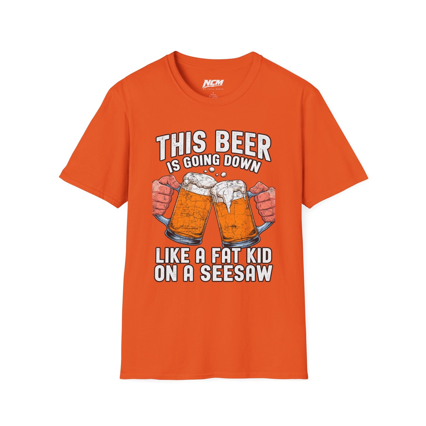 Beer Going Down Like A Fat Kid T-Shirt