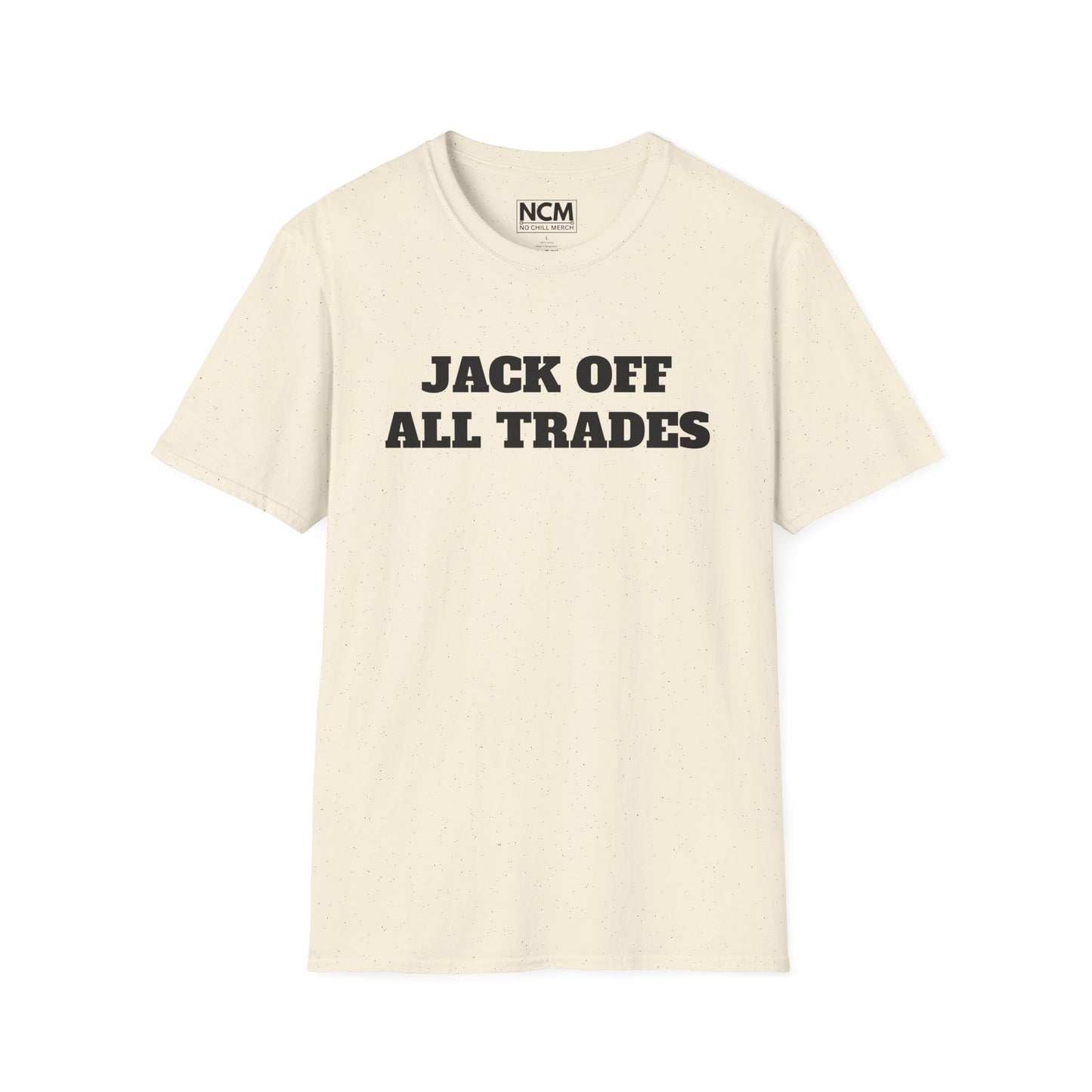 Jack Off All Trades T-Shirt
