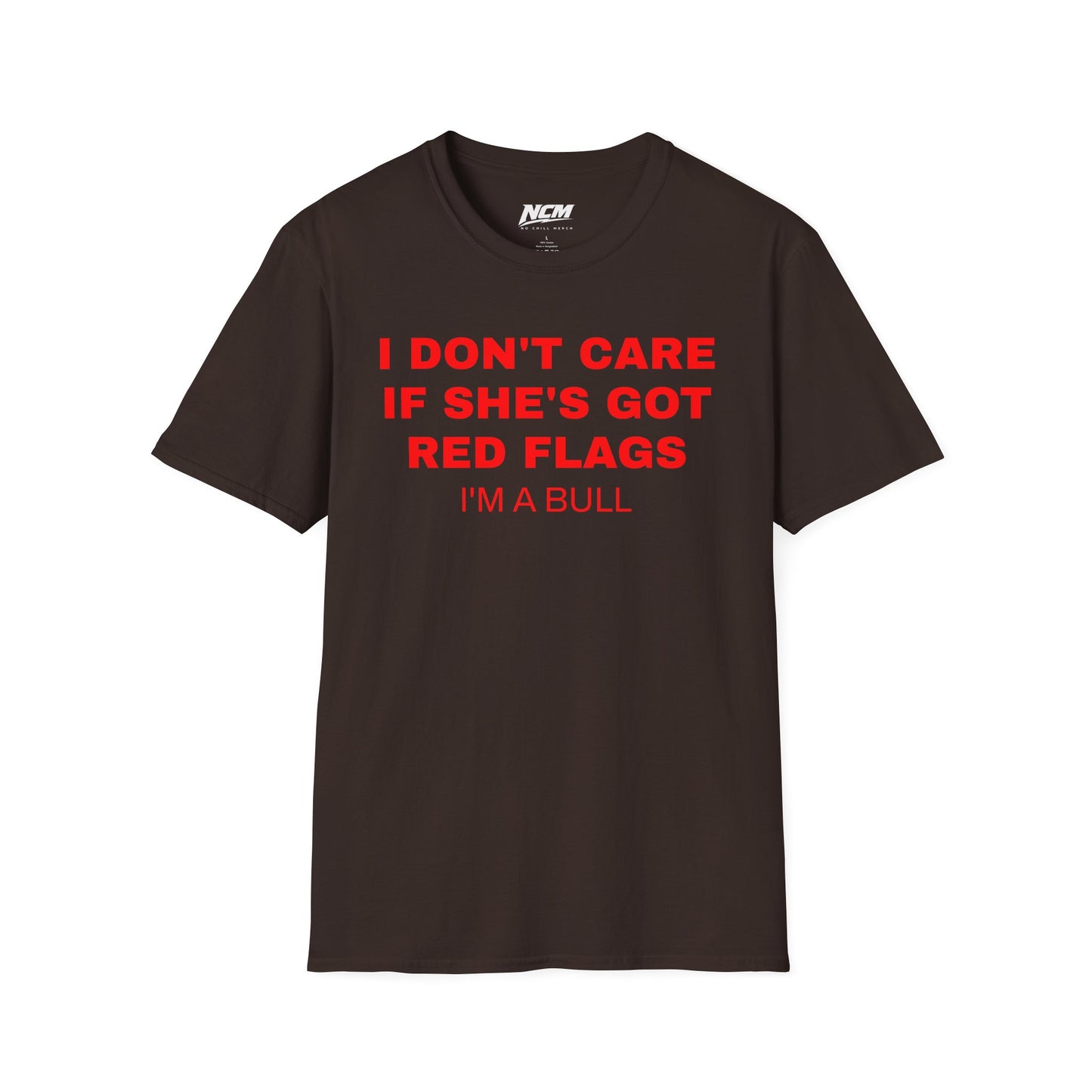 I Dont Care If She Has Red Flags T-Shirt