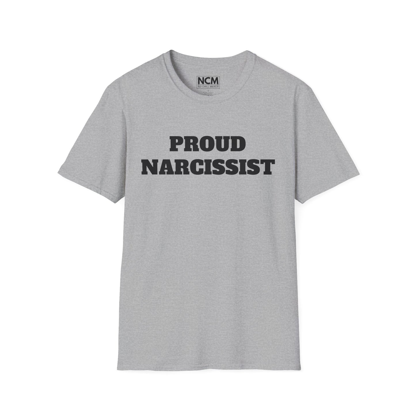 Proud Narcissist T-Shirt