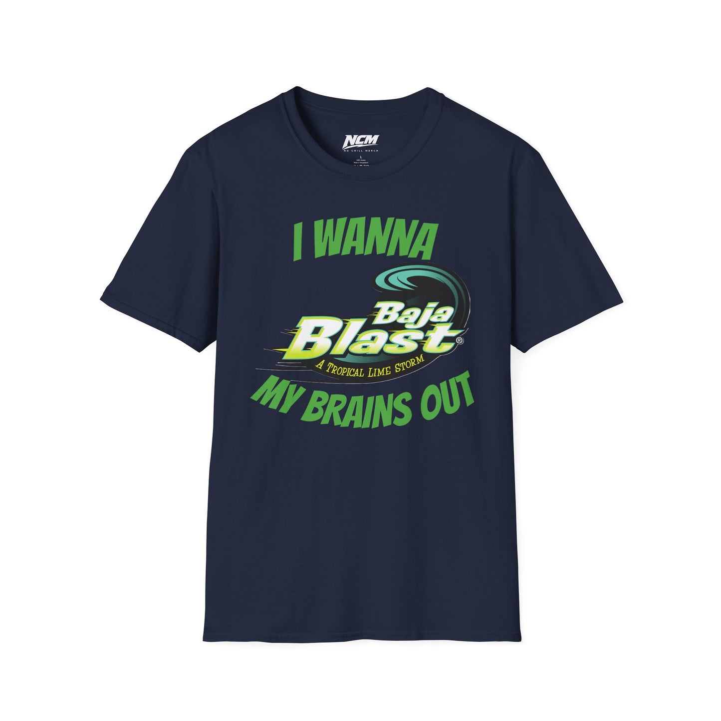 I Wanna Baja Blast My Brains Out T-Shirt