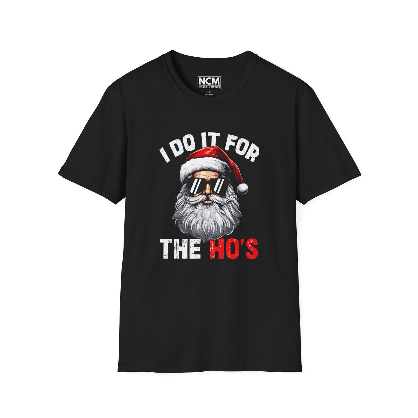 I Do It For The Ho's Christmas Shirt