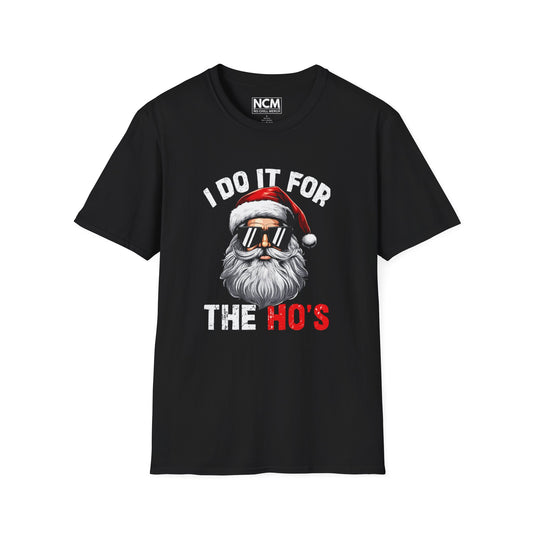 I Do It For The Ho's Christmas Shirt