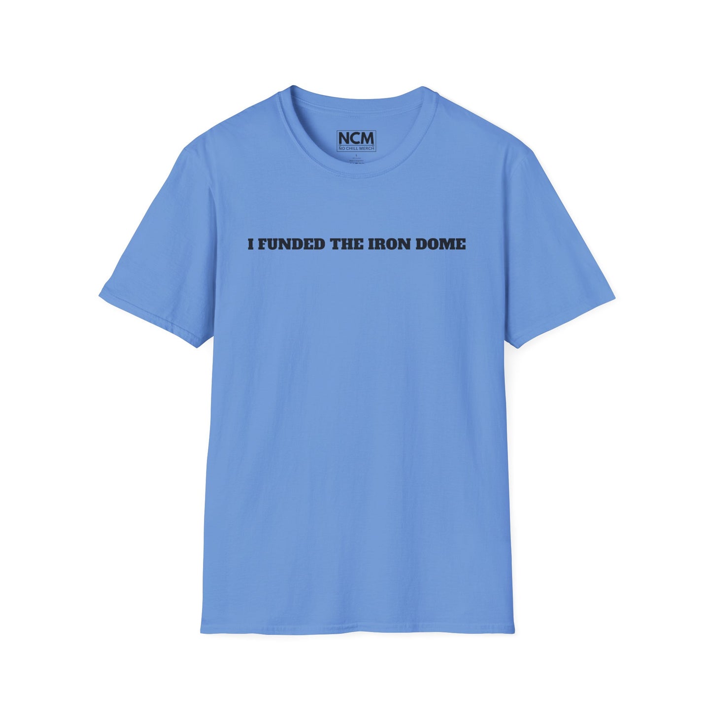"I Funded The Iron Dome" T-Shirt