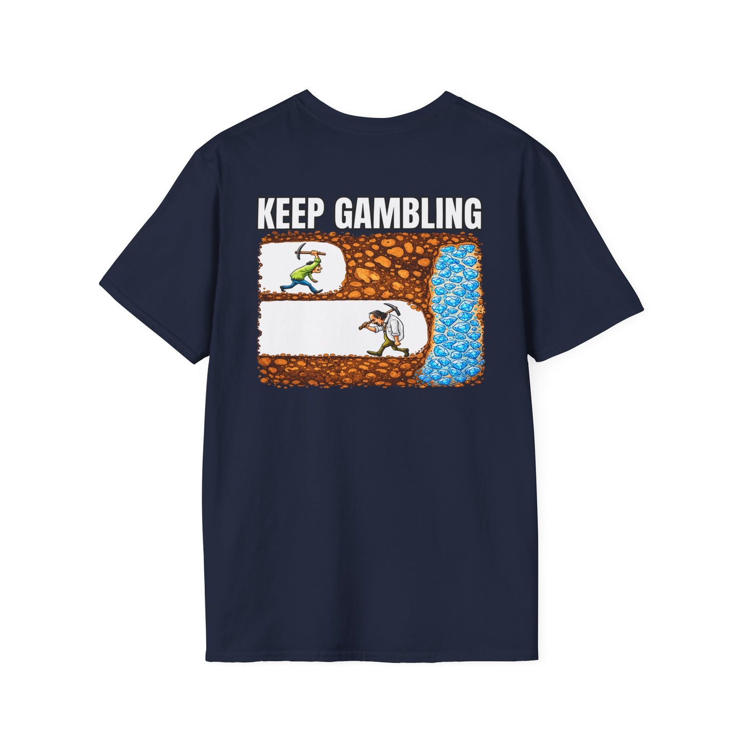 Keep Gambling (back) T-Shirt