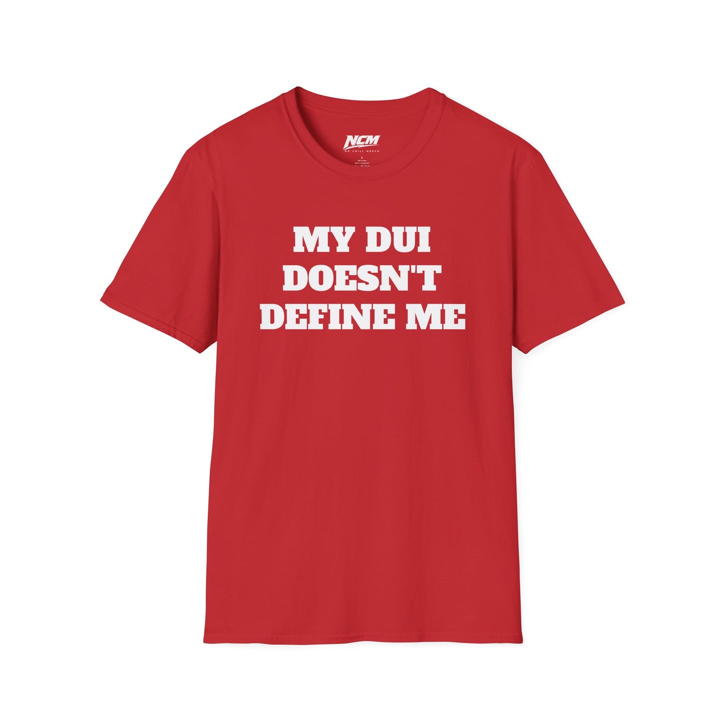 My DUI Doesnt Define Me T Shirt