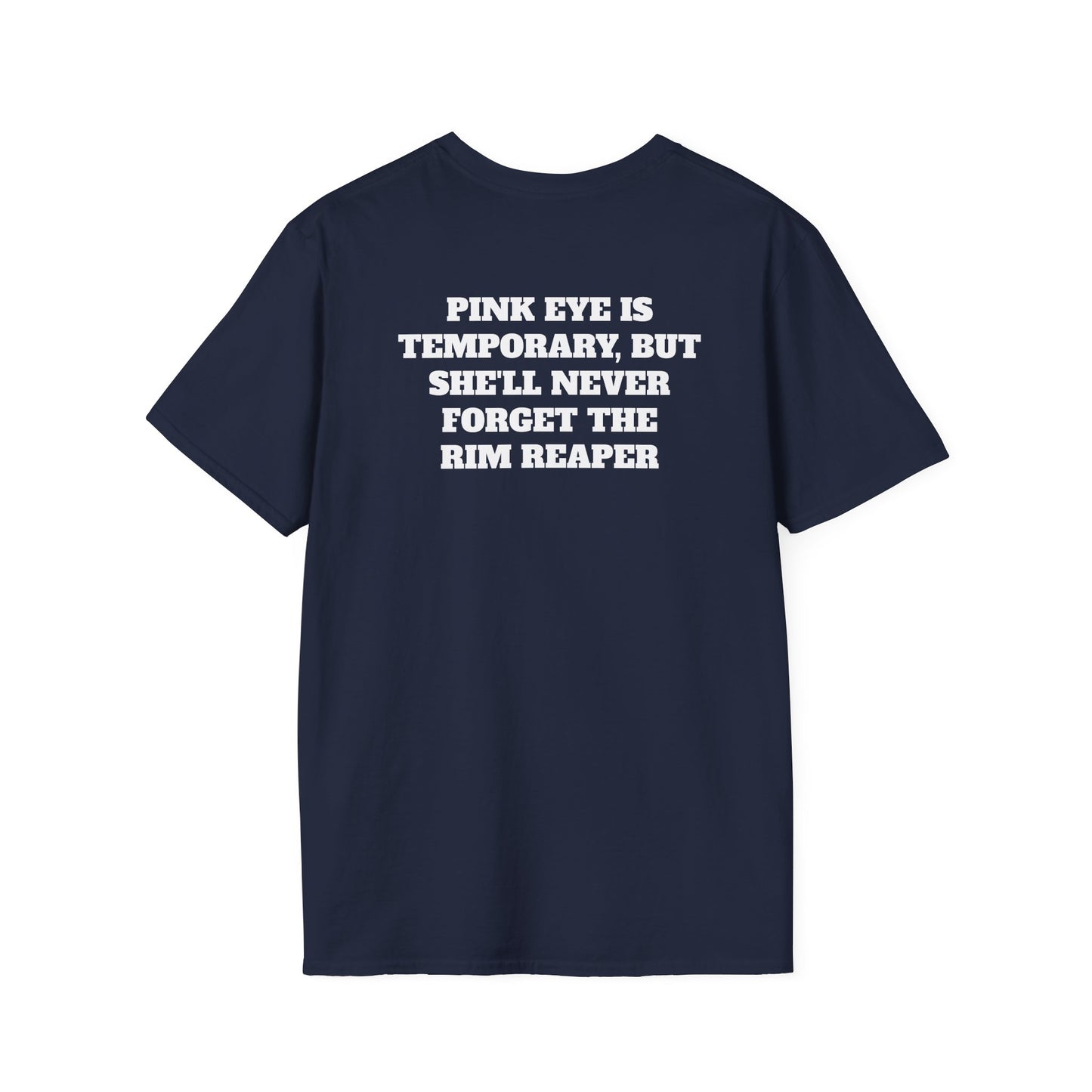 Pinkeye is temporary (Back) T-Shirt