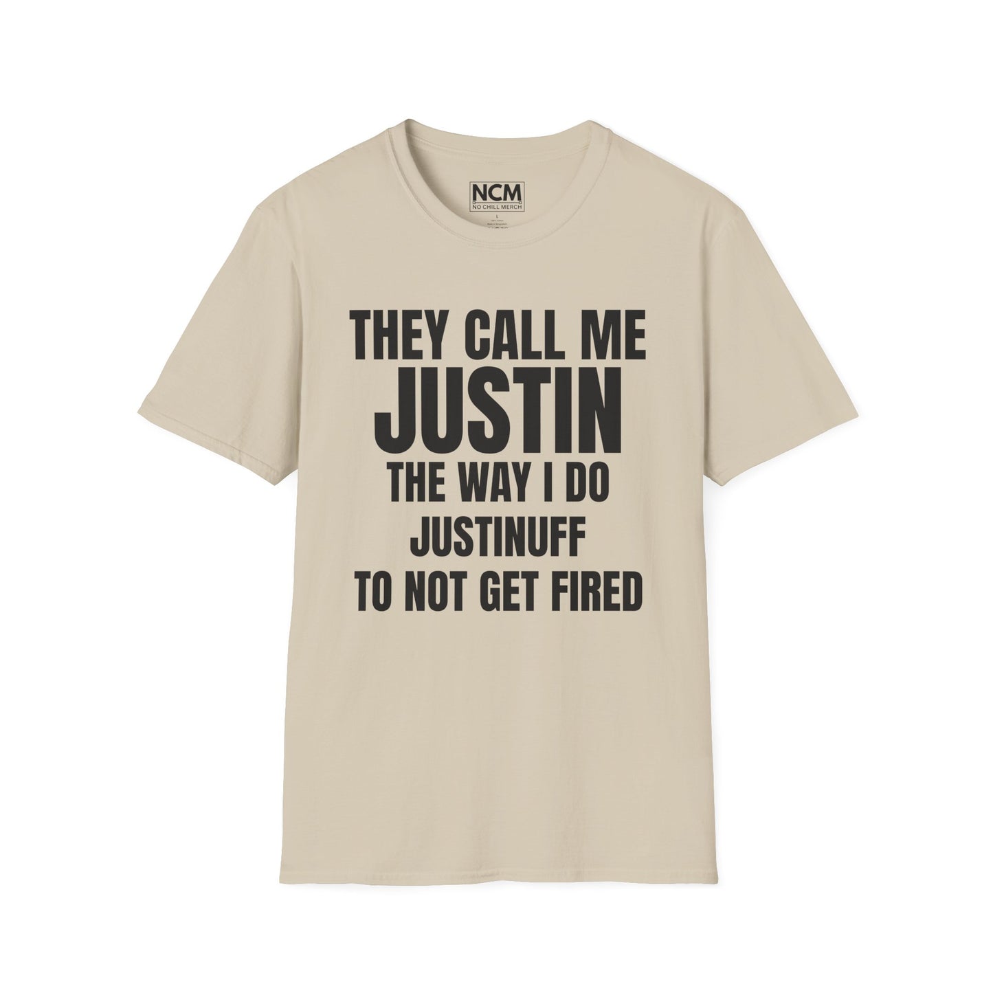 They Call Me Justin T Shirt