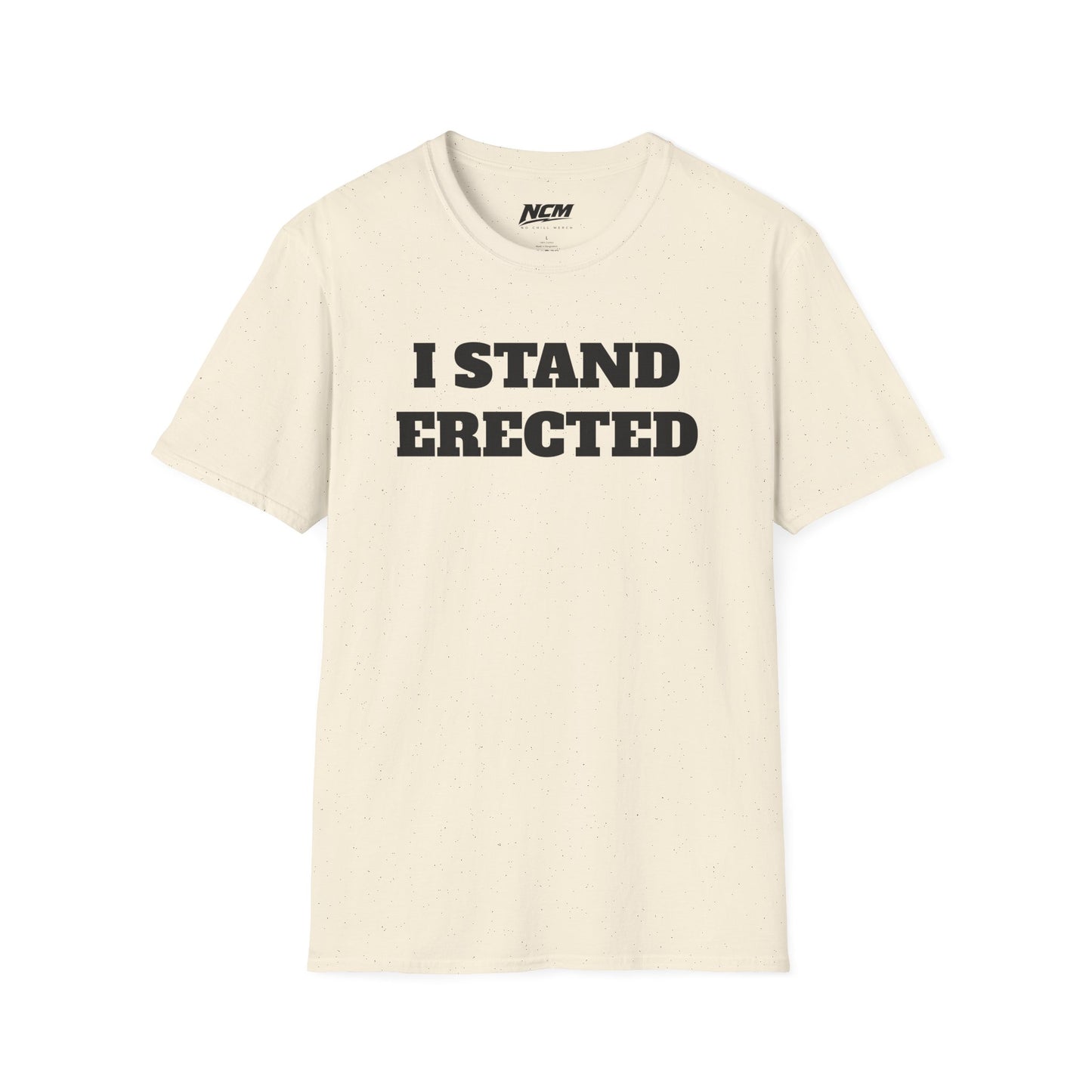 I Stand Erected T-Shirt