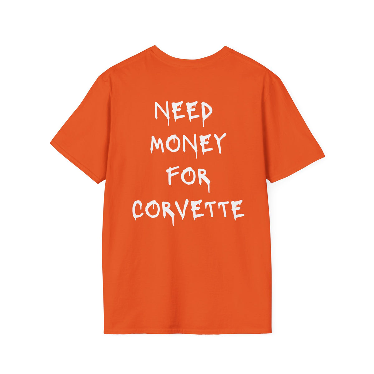 Need Money For Corvette T-Shirt