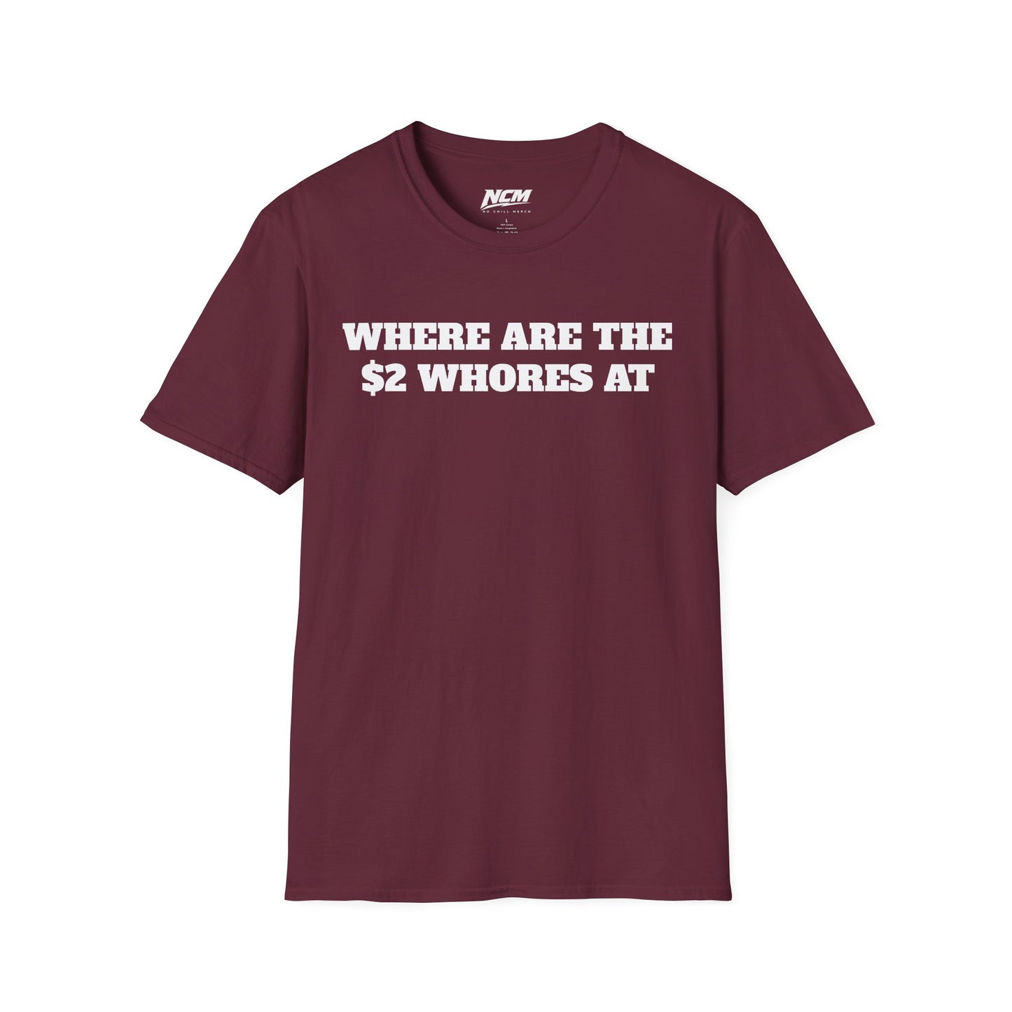 Where Are The $2 Whores T-Shirt