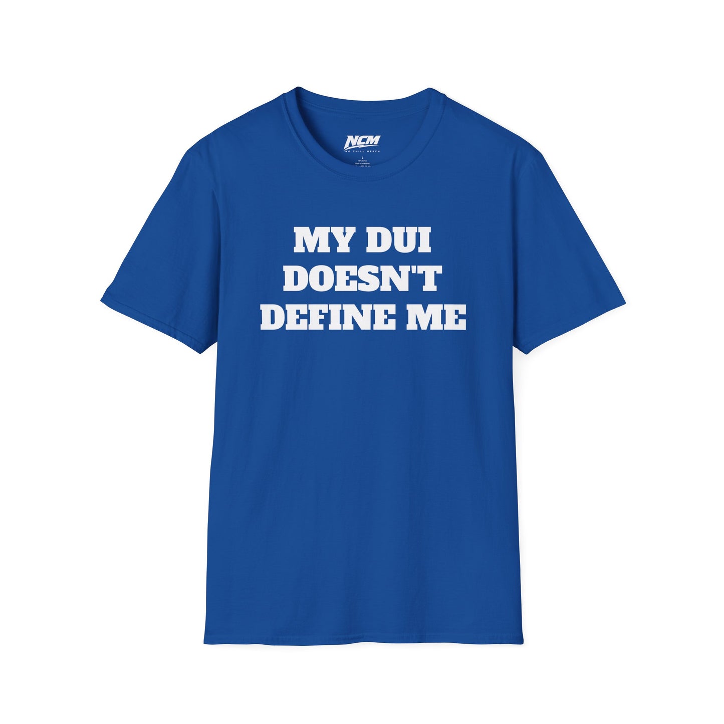 My DUI Doesnt Define Me T Shirt