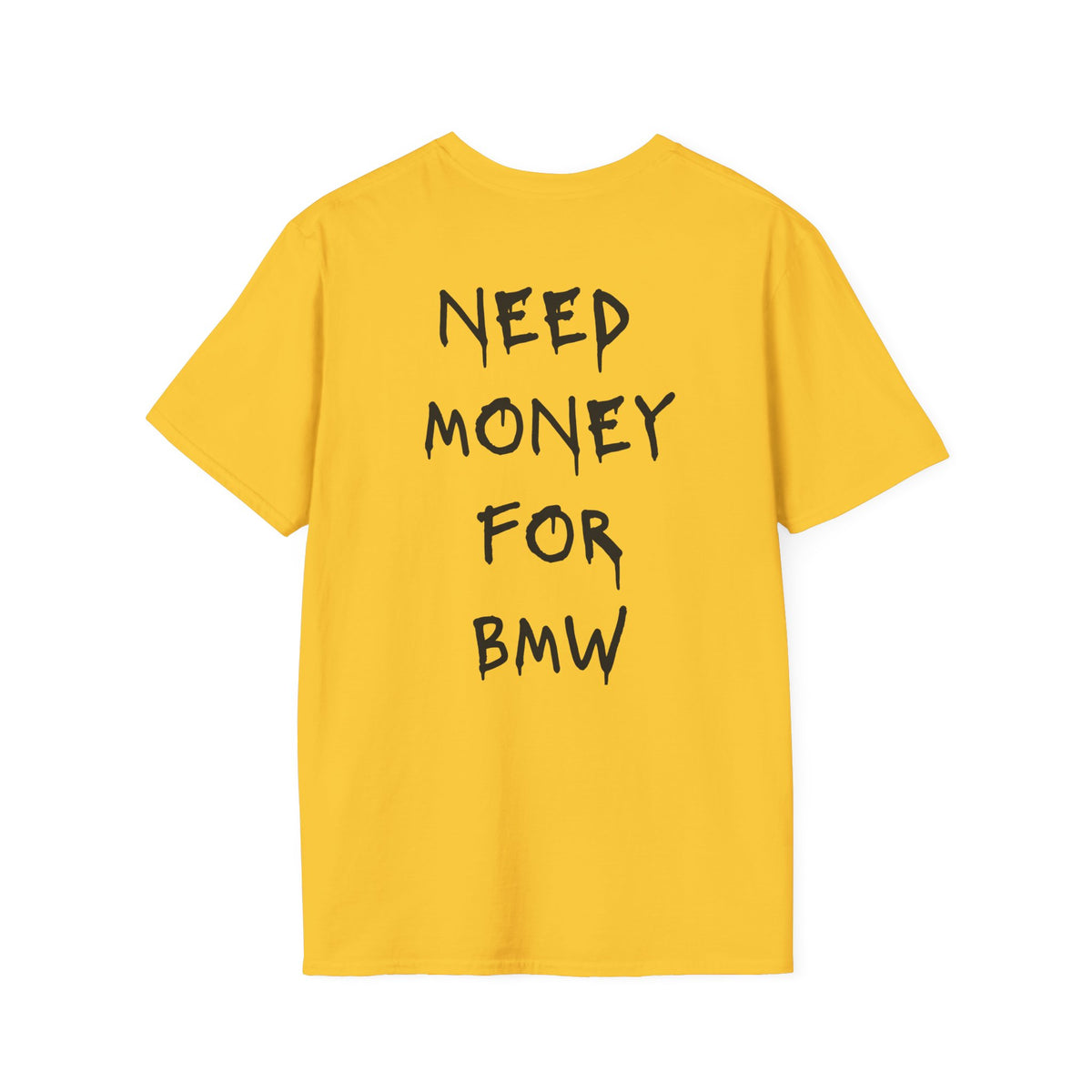 Need Money For BMW T-Shirt