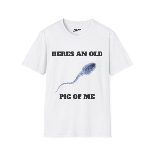 Old Pic Of Me T-Shirt