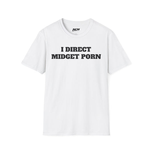 I Direct Midget Porn T-Shirt