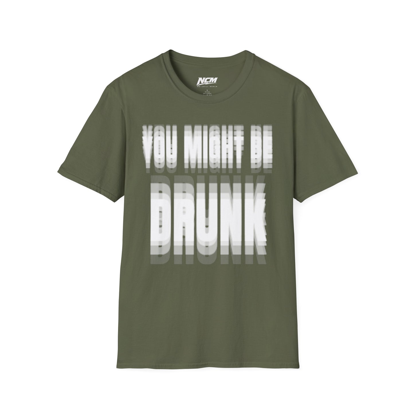 You Might Be Drunk T-Shirt