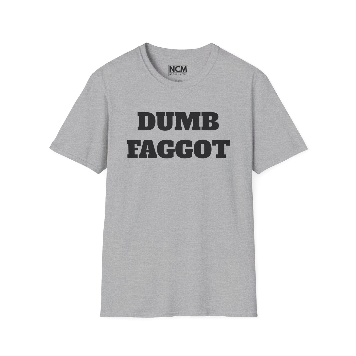 Dumb Faggot T-Shirt