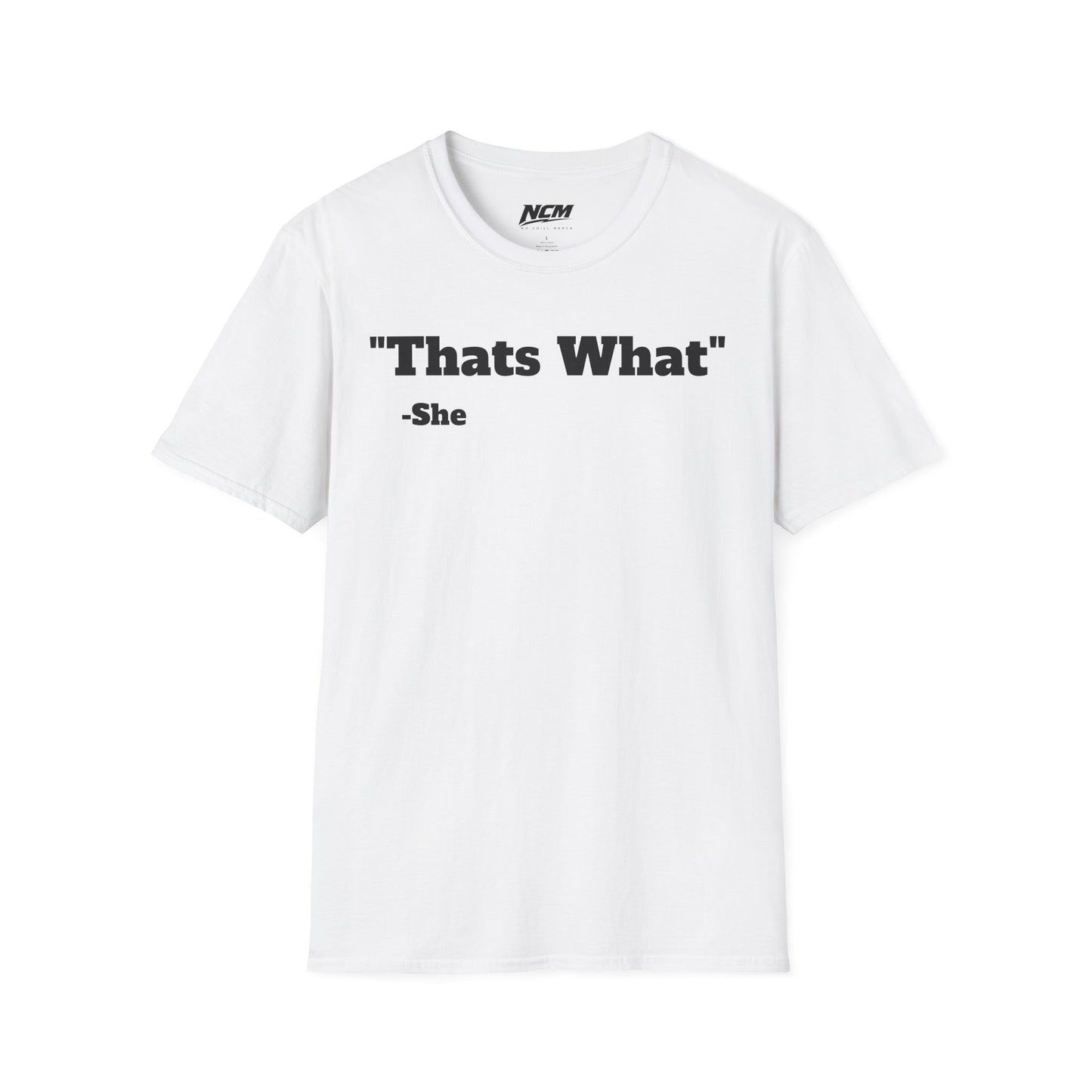 Thats What She Said T-Shirt