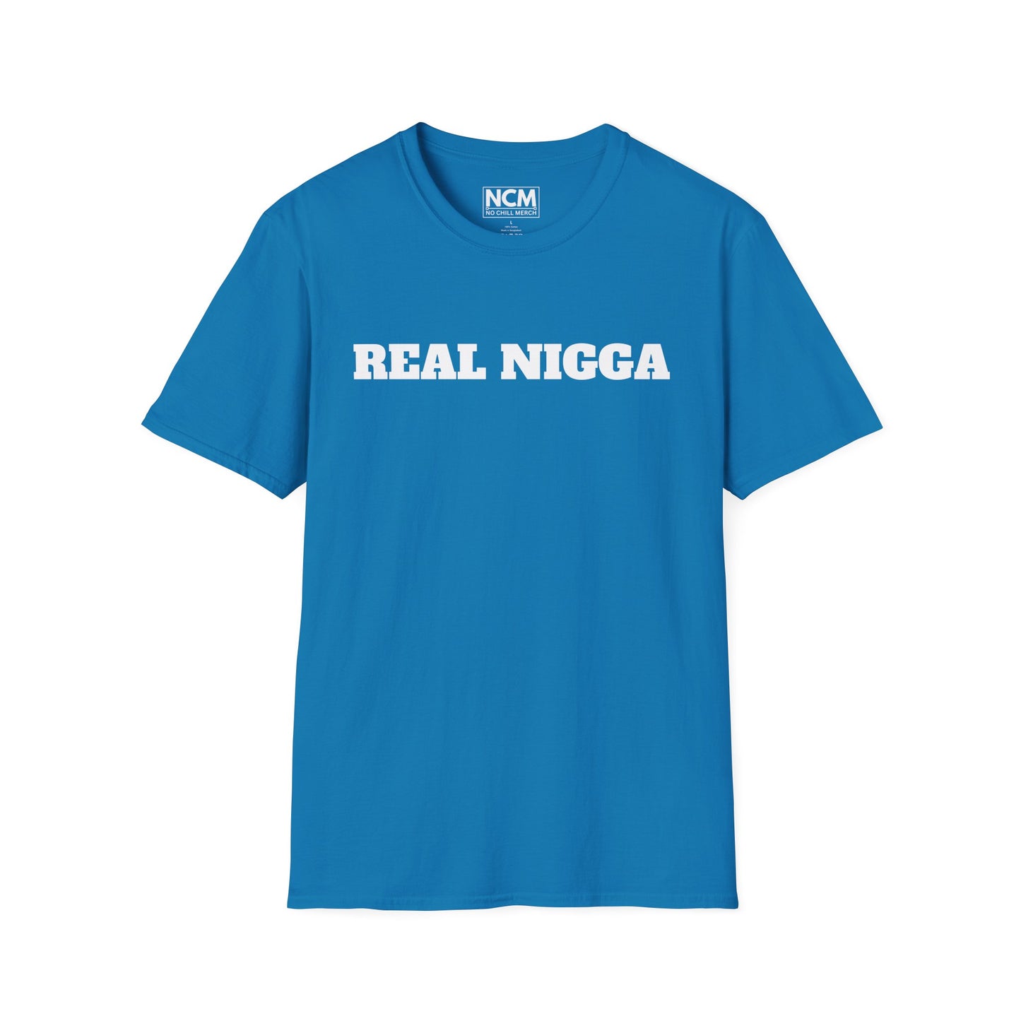 Real N***a t-Shirt
