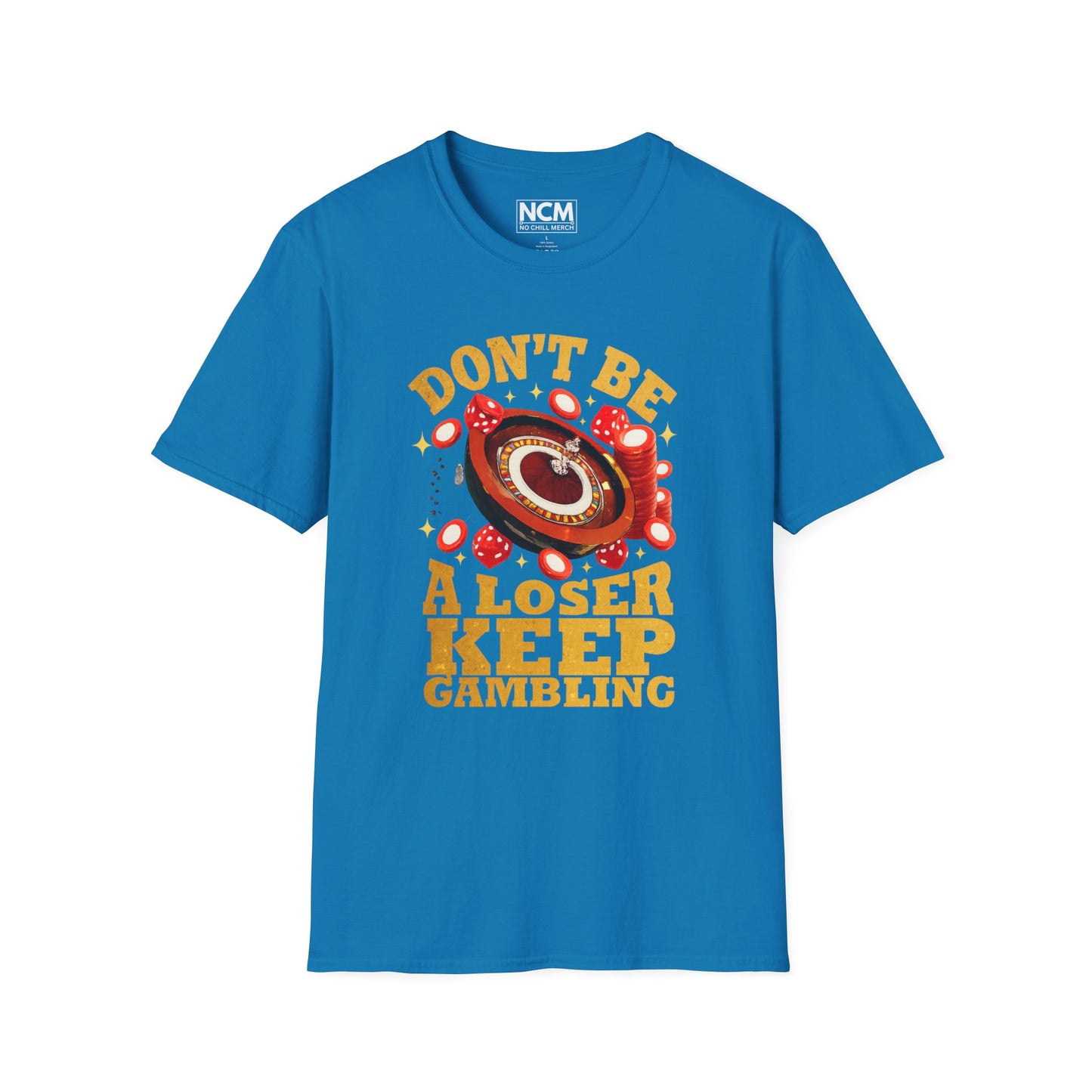 Keep Gambling T-Shirt