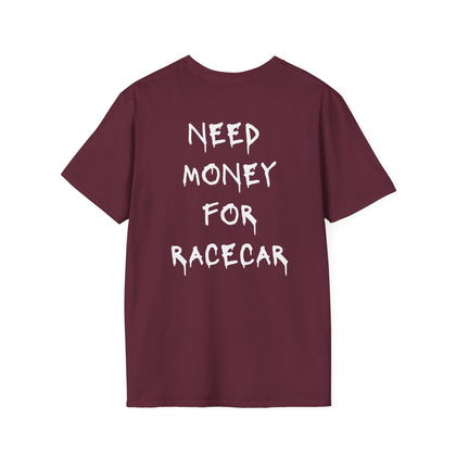 Besoin d'argent pour une voiture de course T-shirt