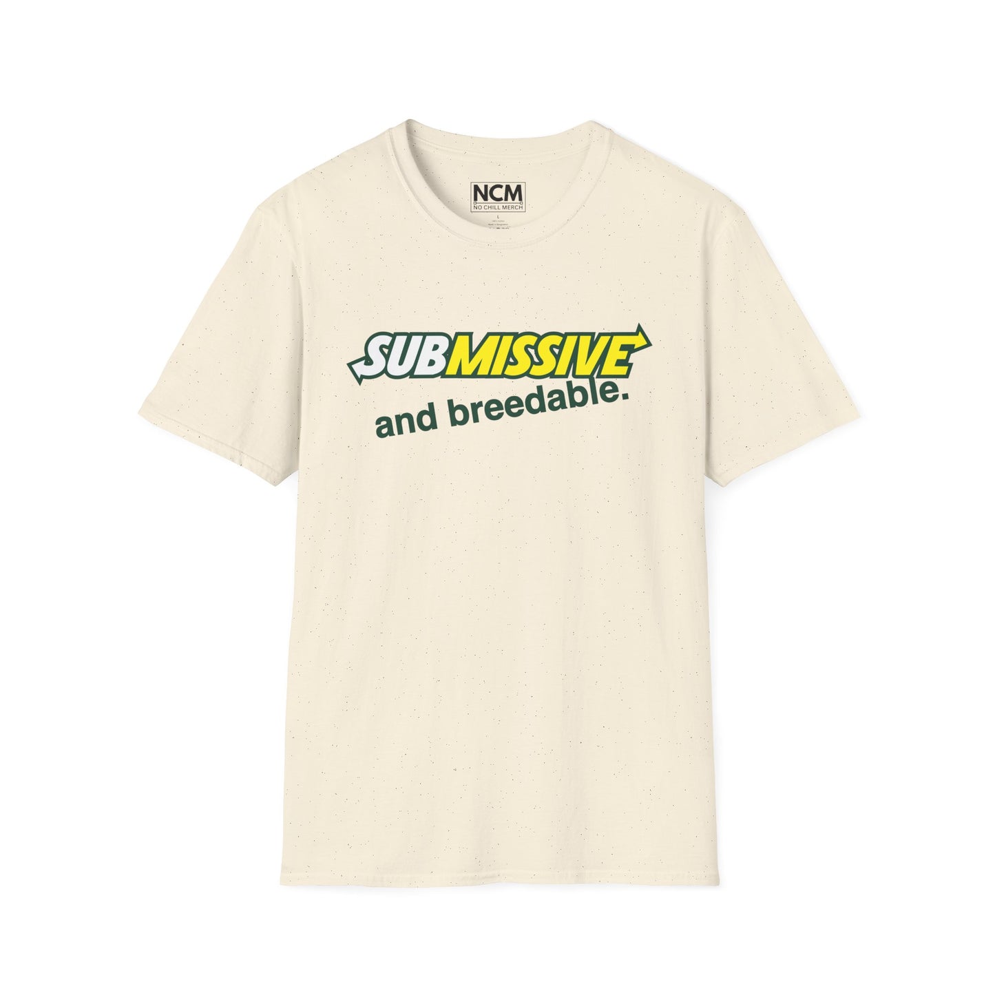 Submissive and breedable T-Shirt