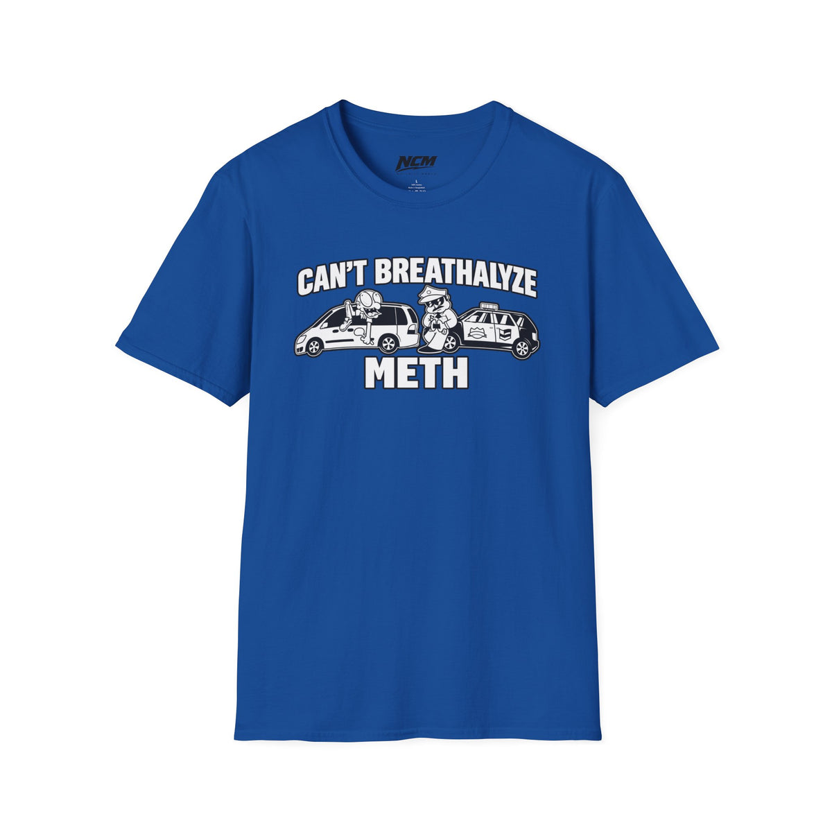 Cant Breathalyze Meth T-Shirt