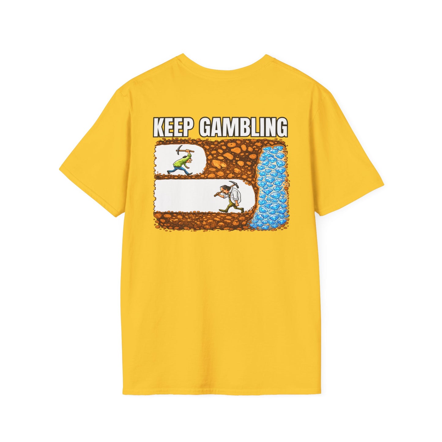 Keep Gambling (back) T-Shirt