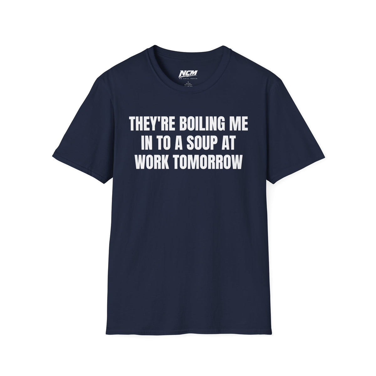Boiling Me To Soup T Shirt