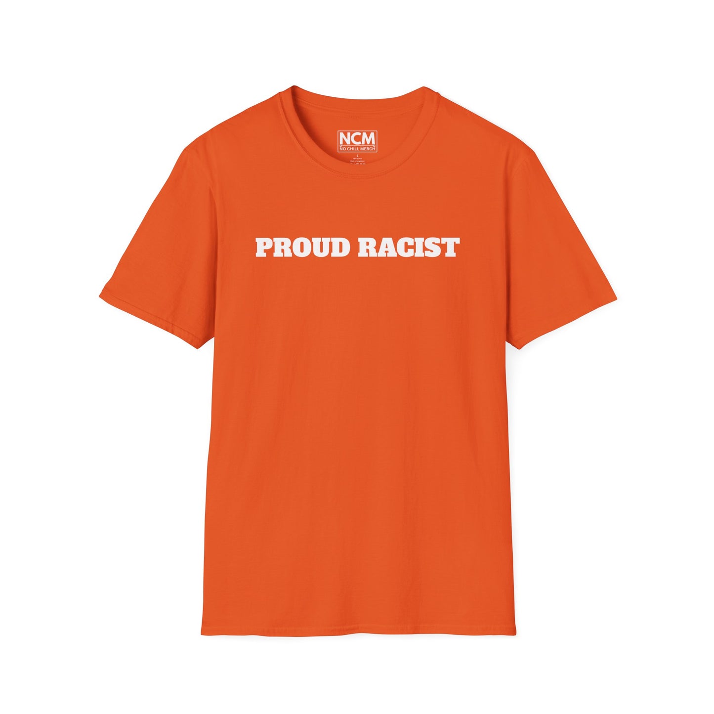 PROUD RACIST T-Shirt