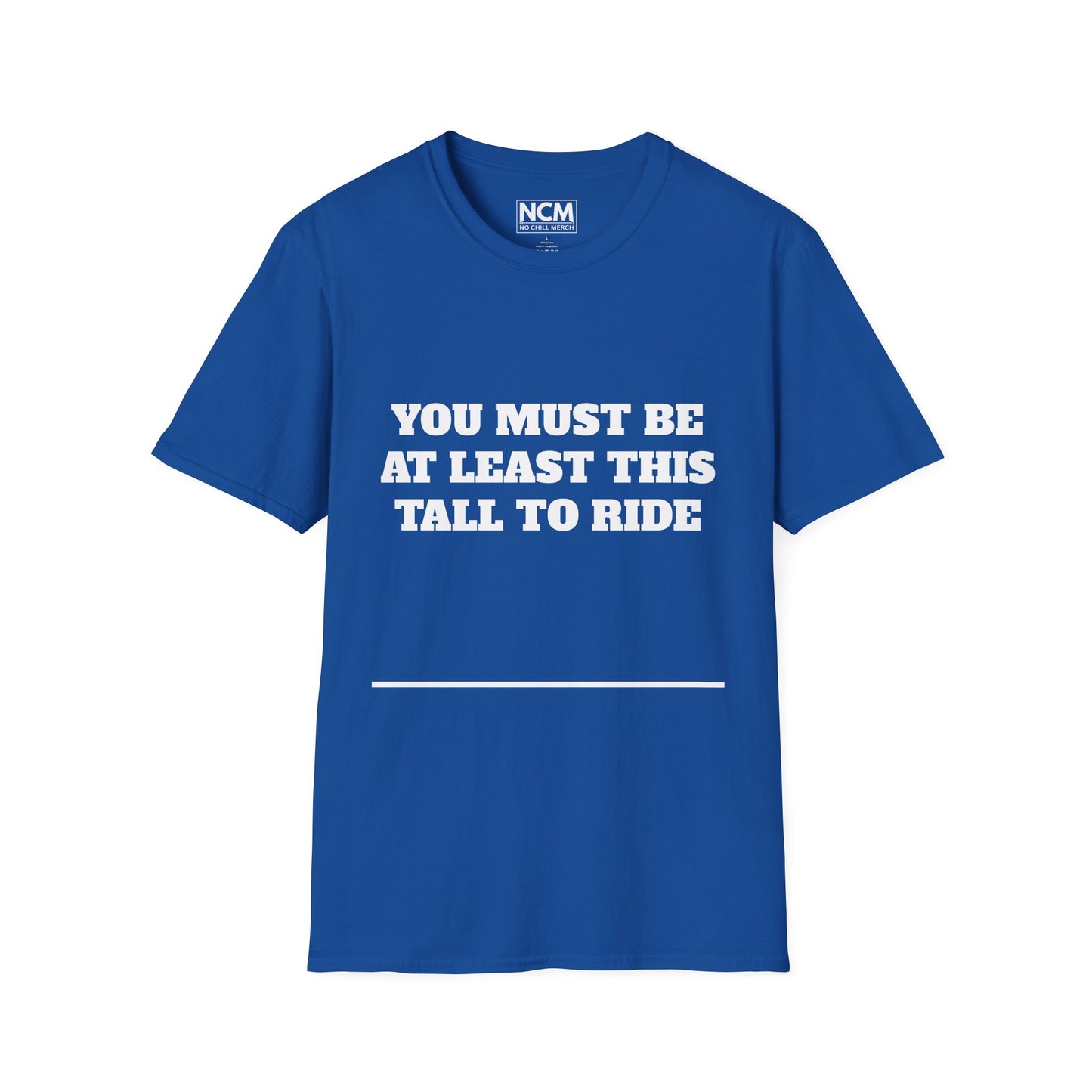 This Tall To Ride T-Shirt
