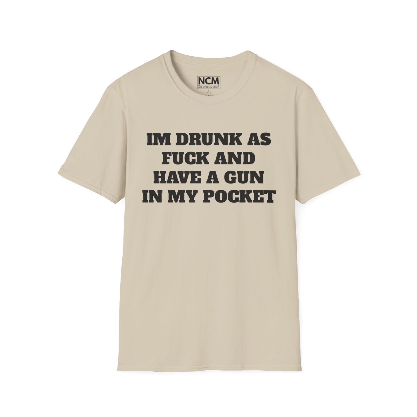 Drunk ASF With A Gun T Shirt