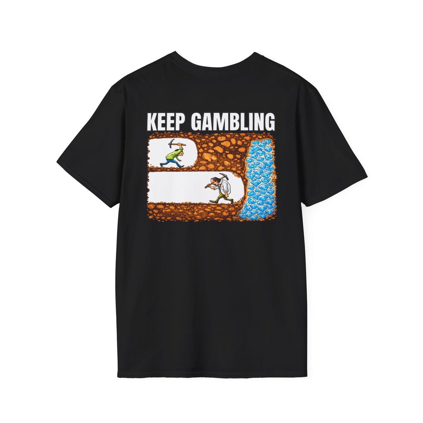 Keep Gambling (back) T-Shirt