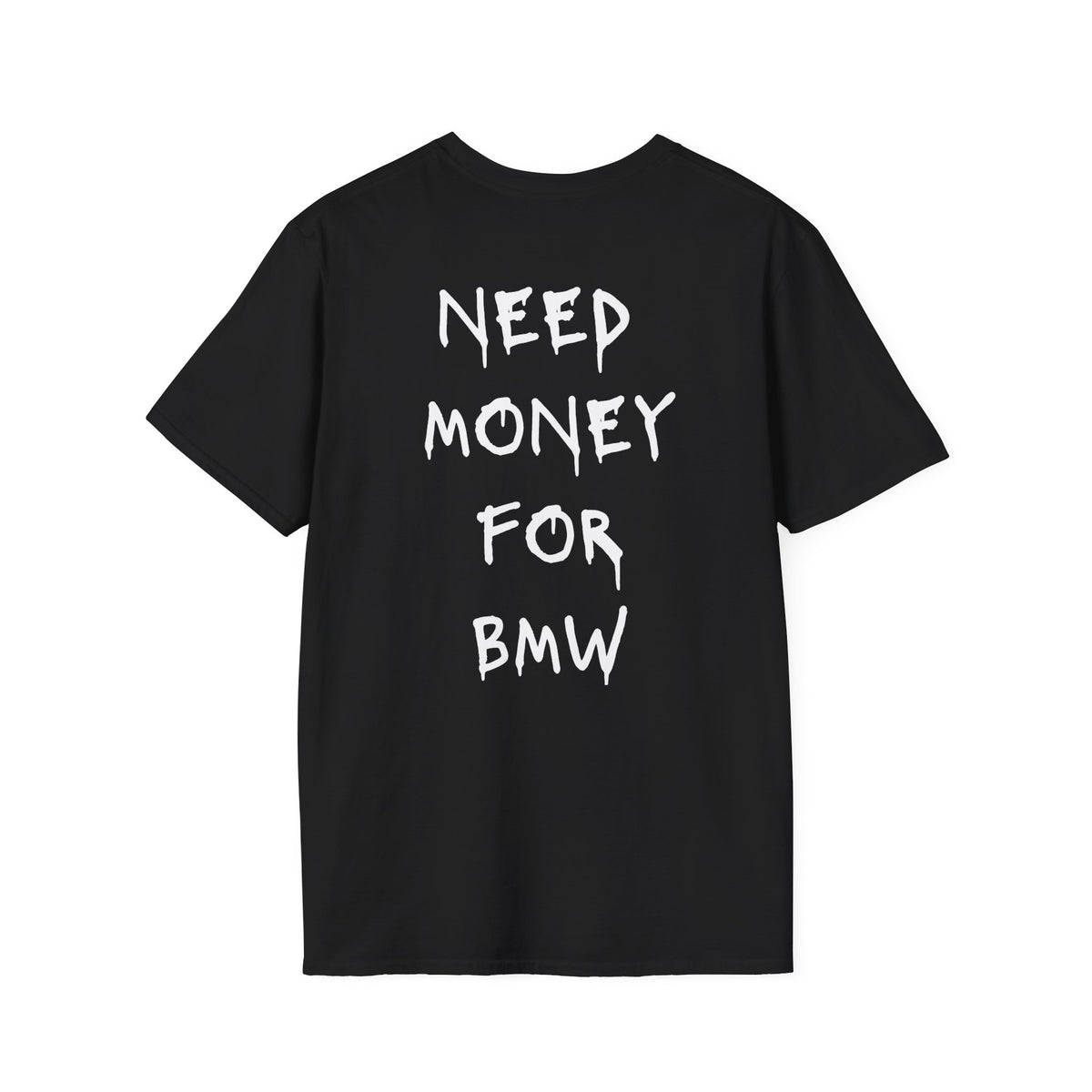 Need Money For BMW T-Shirt
