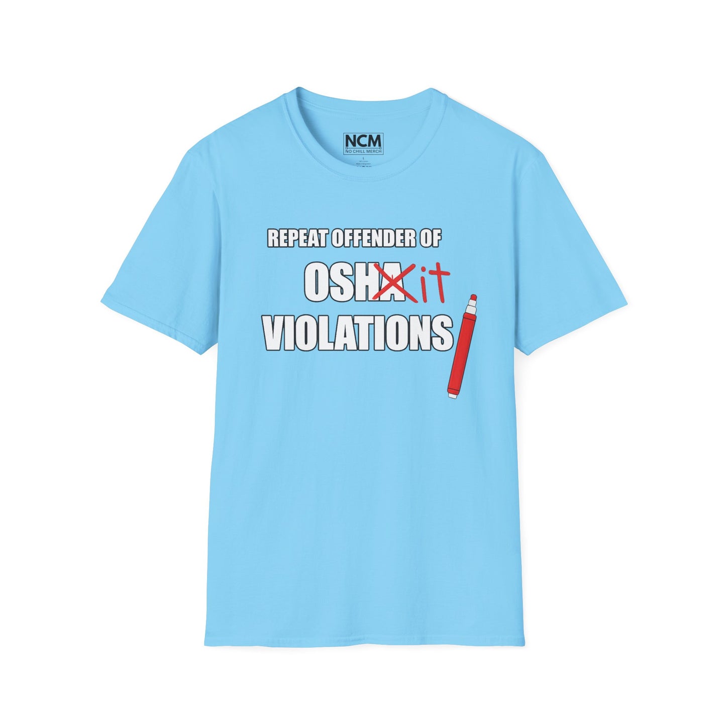 Repeat Offender of OSHA Violations T Shirt