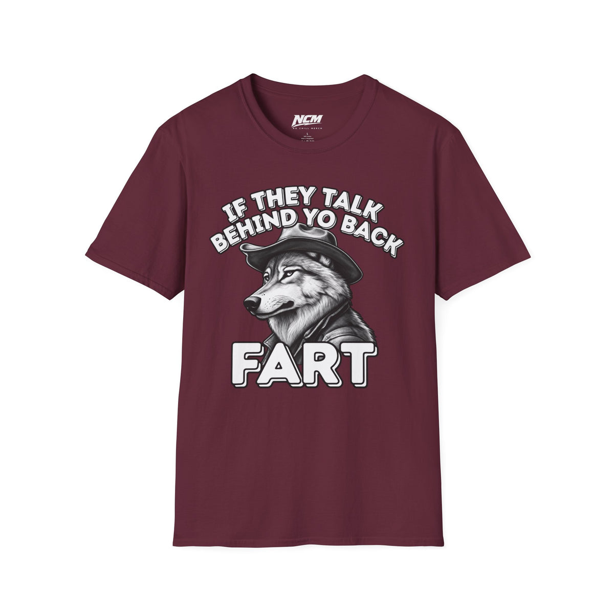If They Talk Behind Your Back T-Shirt
