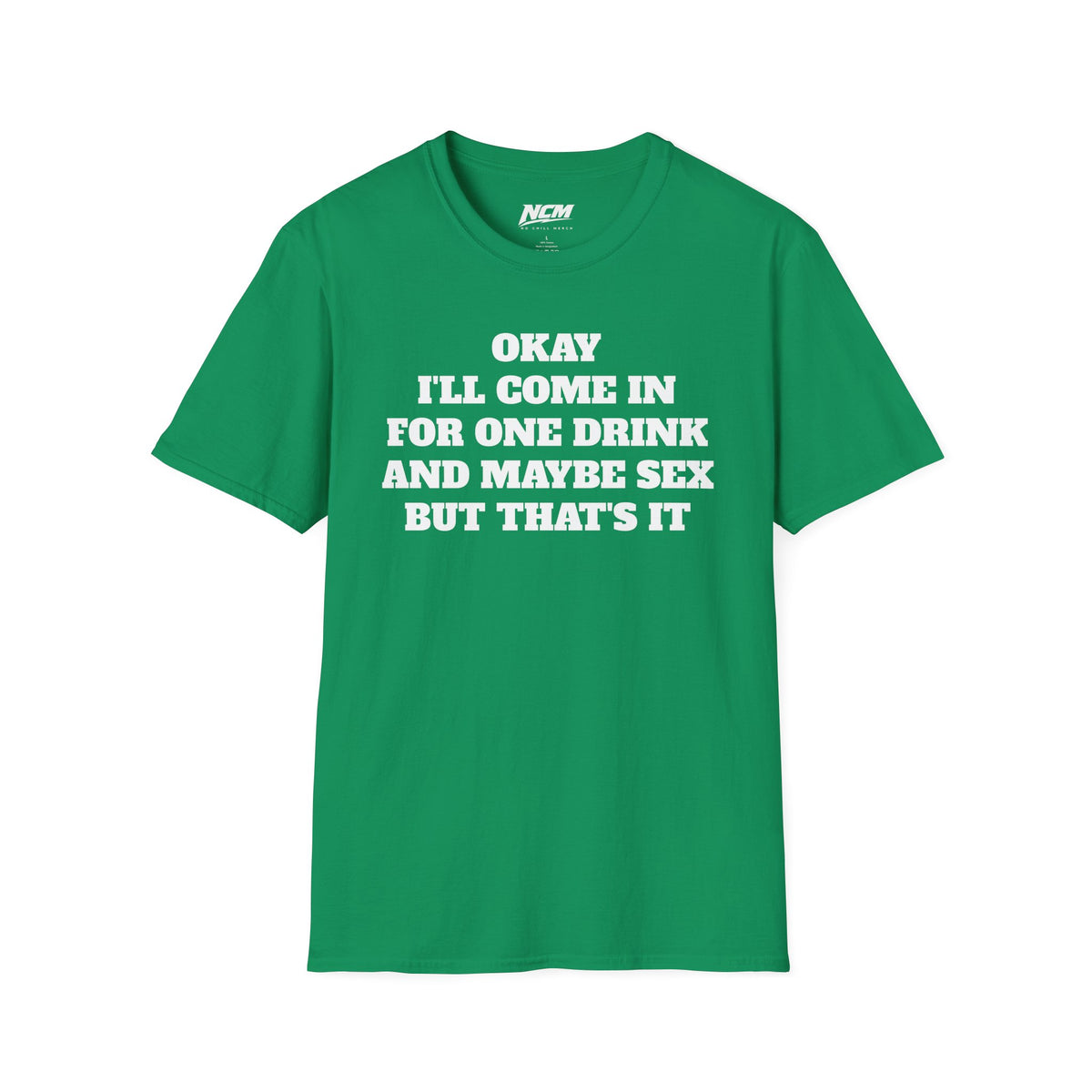 One Drink Maybe Sex T-Shirt