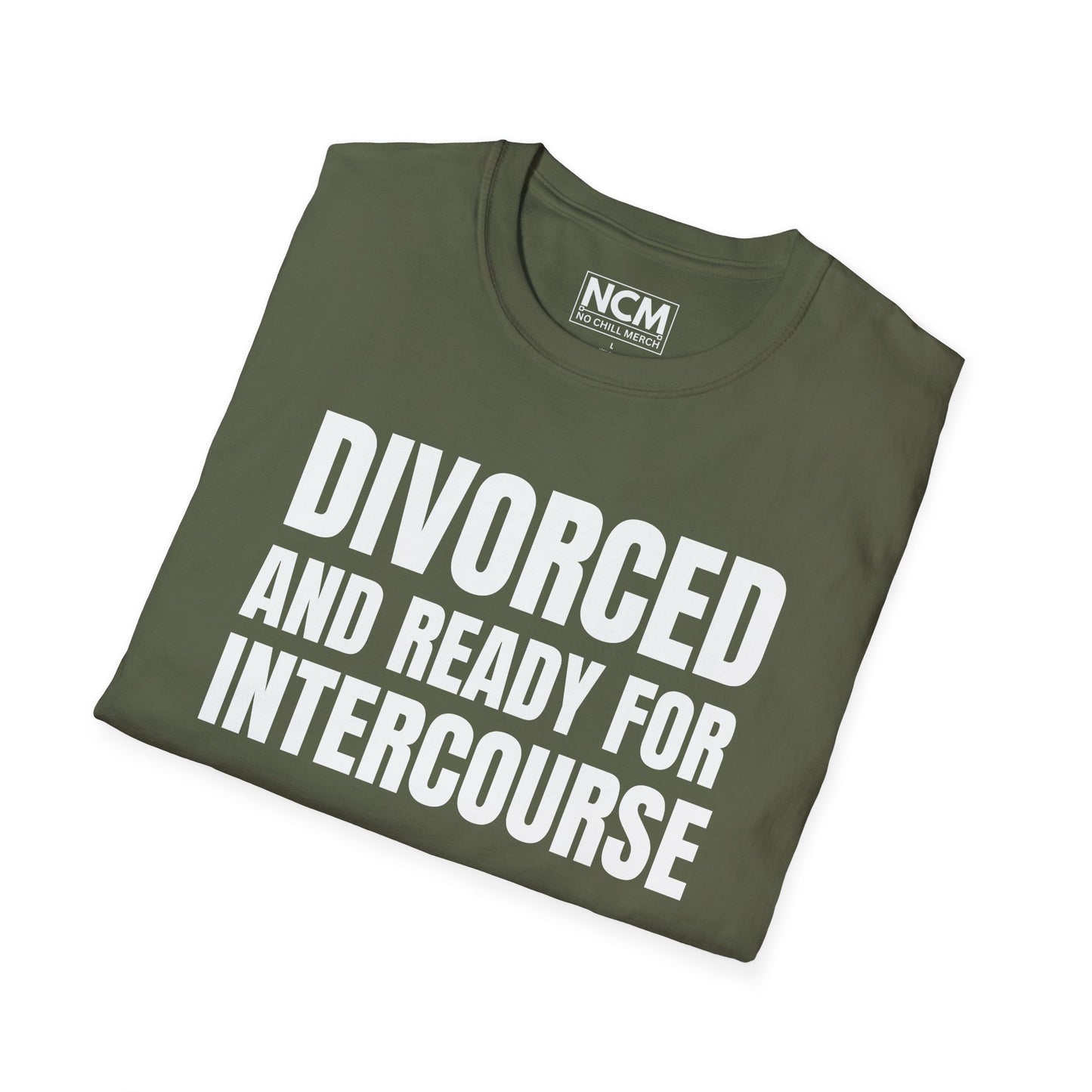 Divorced And Ready For Intercourse T-Shirt