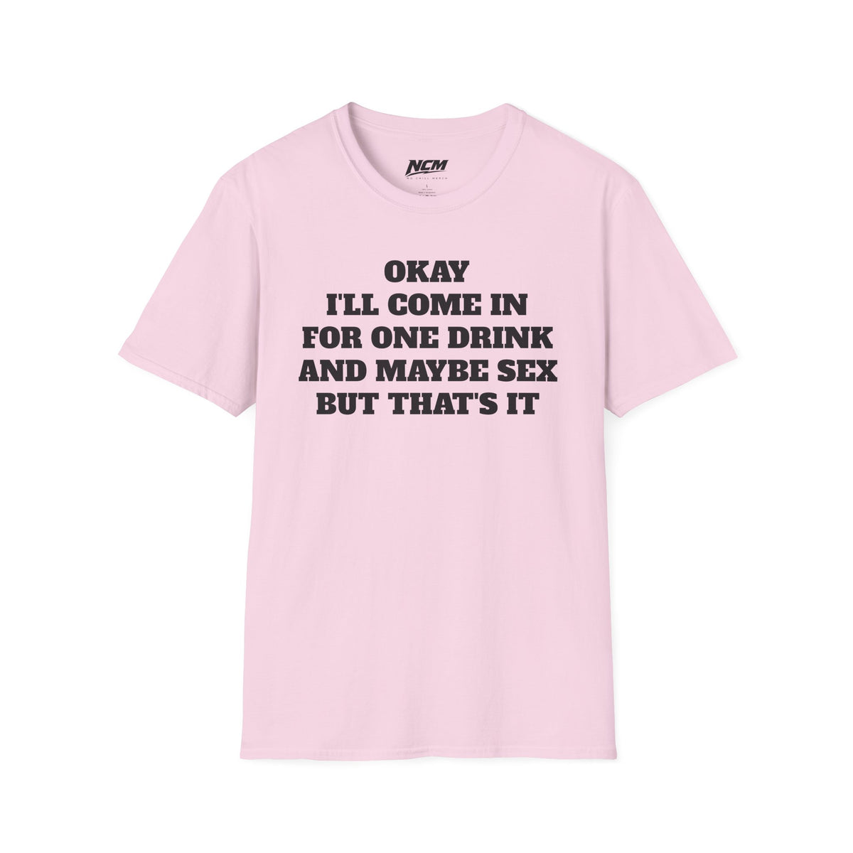One Drink Maybe Sex T-Shirt
