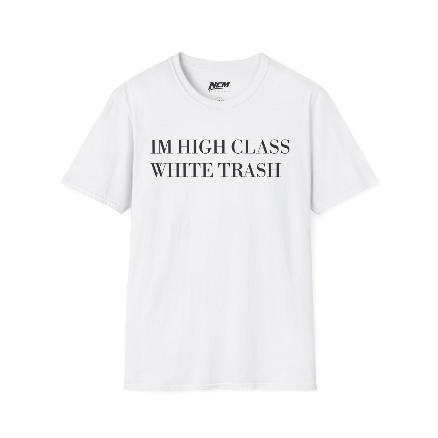 High Class White Trash T-Shirt