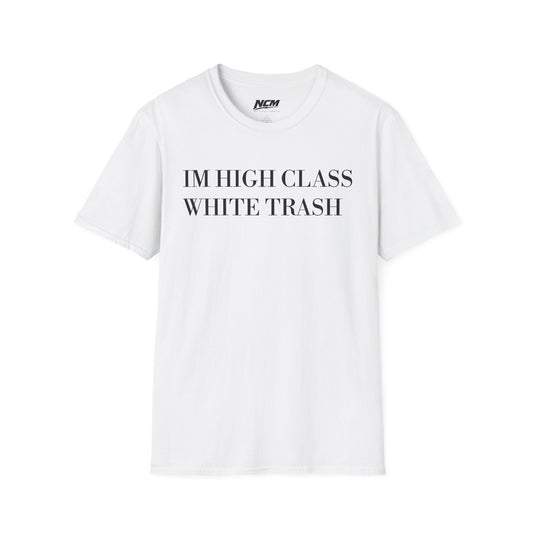 High Class White Trash T-Shirt