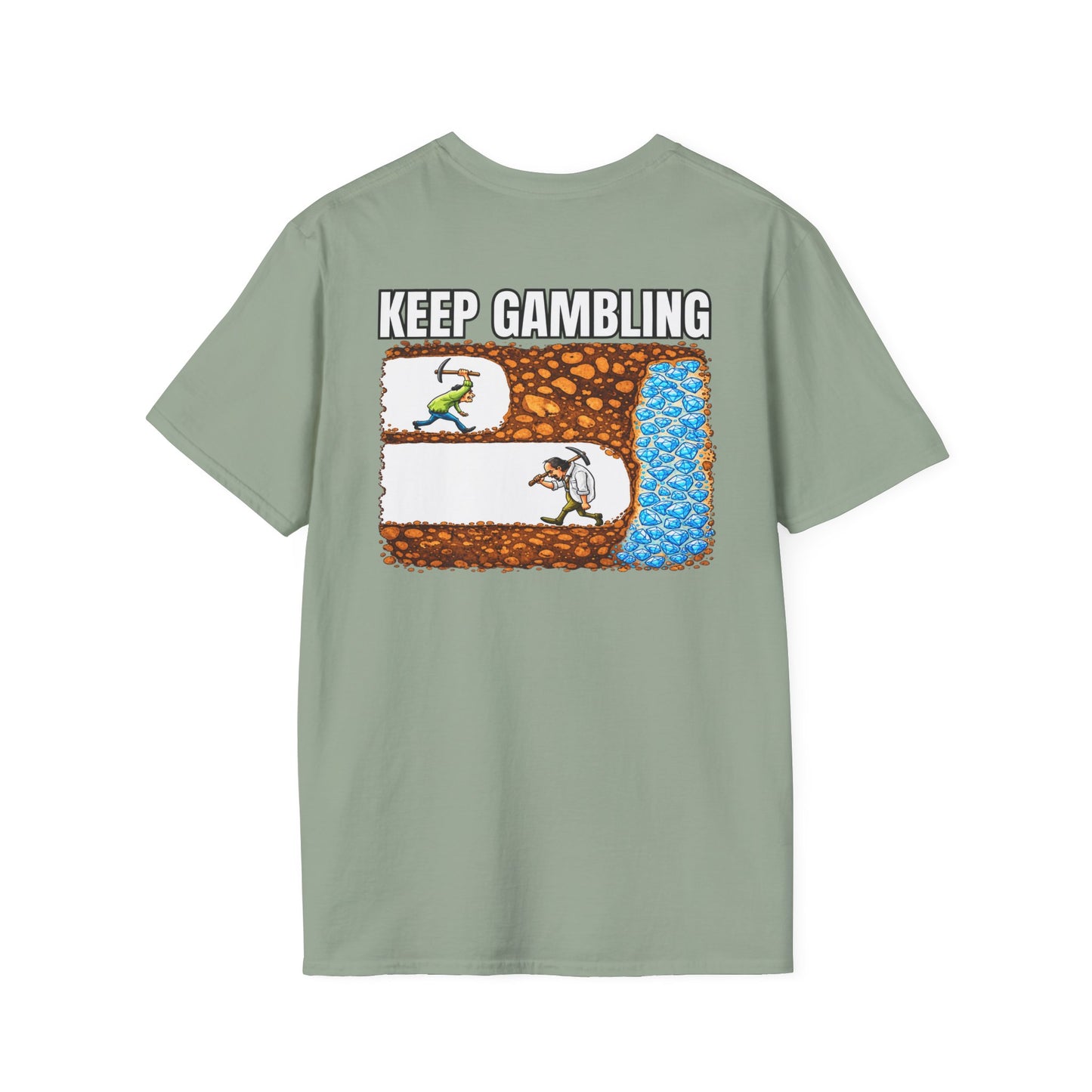 Keep Gambling (back) T-Shirt