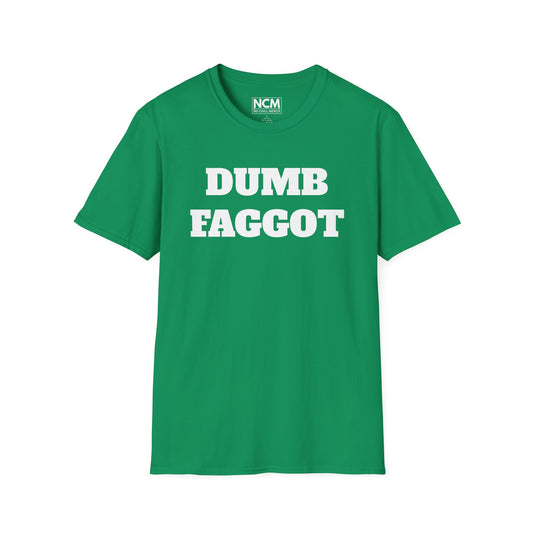 Dumb Faggot T-Shirt