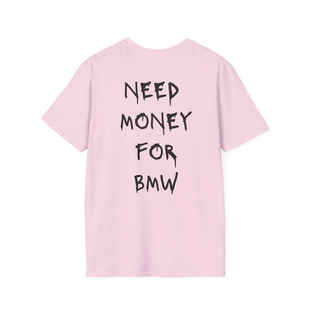 Need Money For BMW T-Shirt