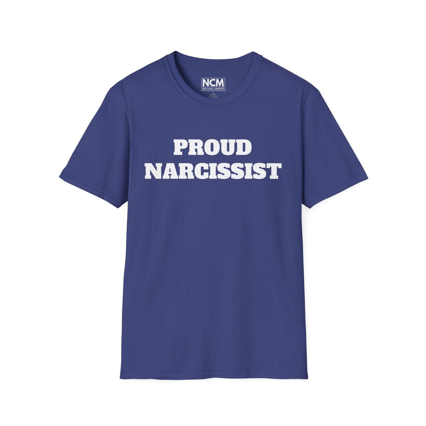 Proud Narcissist T-Shirt