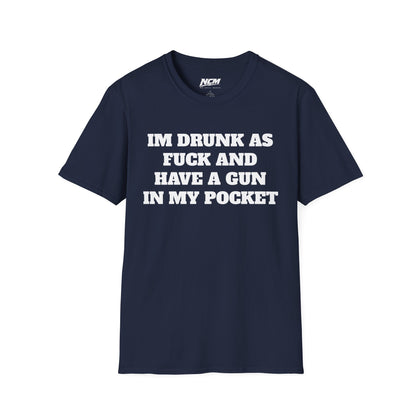 T-shirt "Drunk ASF With A Gun"