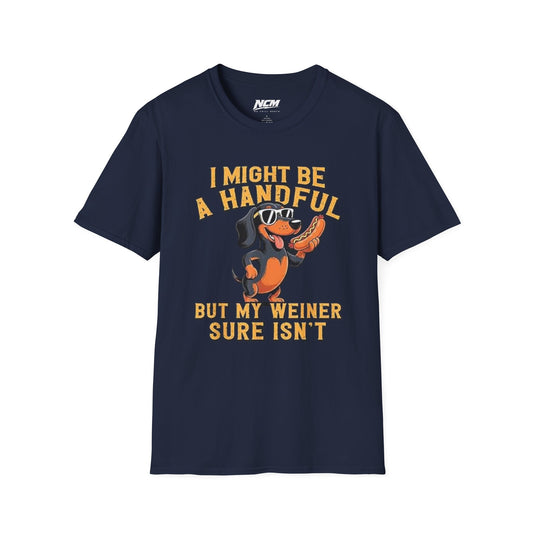 I'm A Handful T Shirt