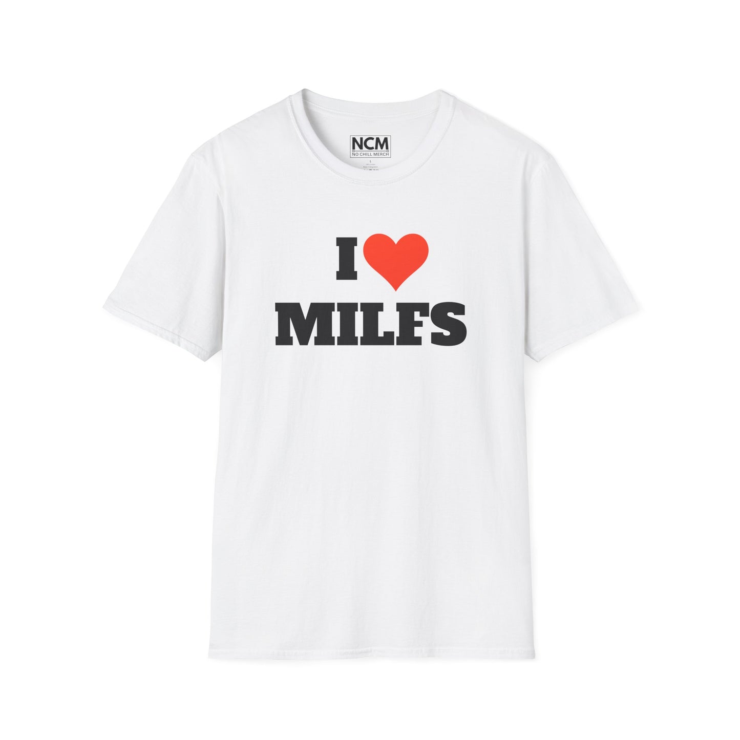 I Love Milfs T Shirt