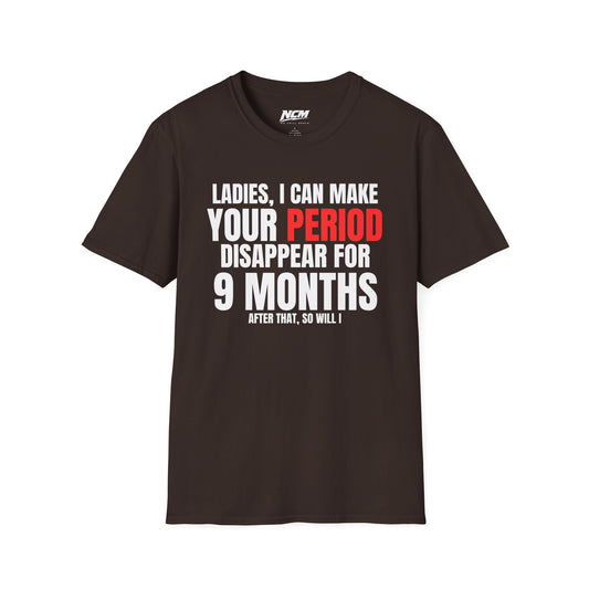 Period Disappear for 9 Months T-Shirt
