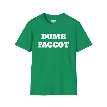 Dumb Faggot T-Shirt